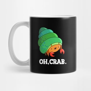 Oh Crab Cute Crab Pun Mug